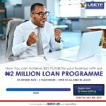 LSETF Small and Medium Enterprise Owners – Loans of up to N2,000,000 per Business