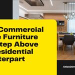 Why Commercial Grade Furniture Is a Step Above Its Residential Counterpart