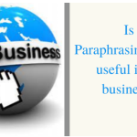 Is Paraphrasingtool.Ai Useful In E-Business?