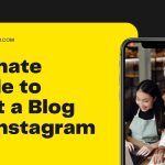 Inzfy: An Ultimate Guide to Start a Blog on Instagram