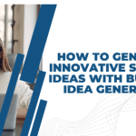How to Generate Innovative Startup Ideas with Business Idea Generator