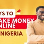 5 Ways To Make Money Online in Nigeria