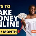10 Ways to Make Money Online in Nigeria
