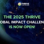THRIVE Global Impact Challenge 2025 ($1M Investment)