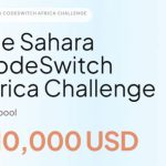 Sahara CodeSwitch Africa Challenge 2026: $10,000 for African Builders